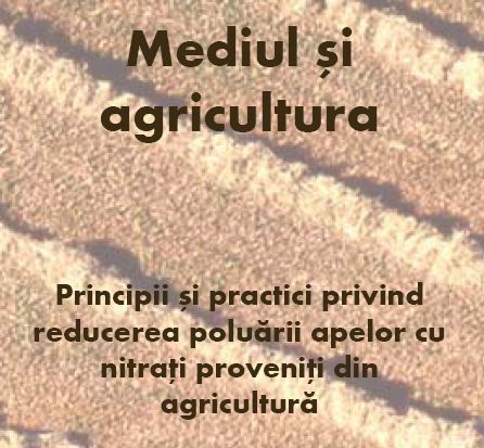 Mediul si agricultura - brosura realizata de Asociatia ALMA-RO in cadrul proiectului 
